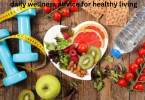 daily wellness advice for healthy living